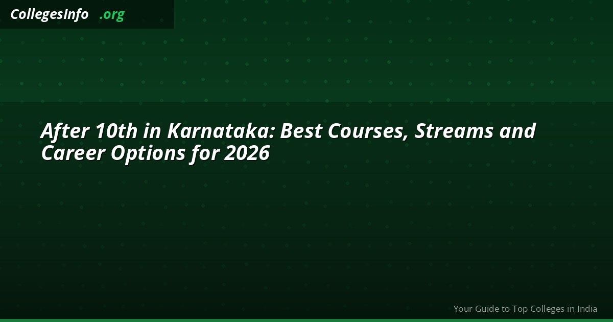 After 10th in Karnataka: Best Courses, Streams and Career Options for 2026