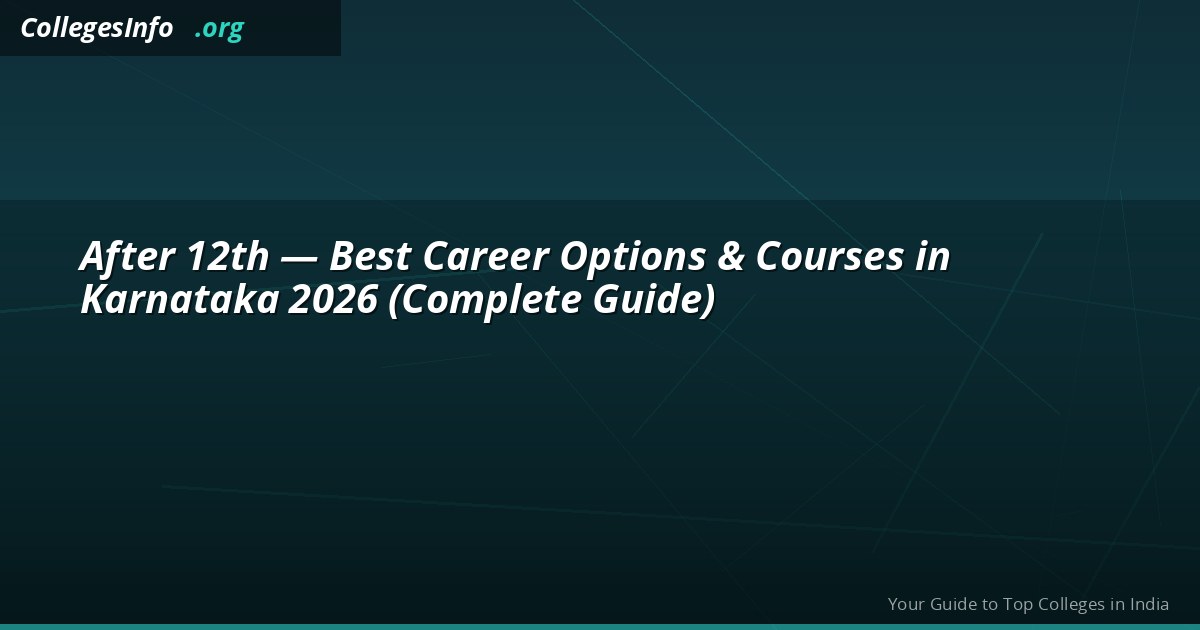After 12th Best Career Options in Karnataka 2026 — Engineering, Medical, BCA, Law