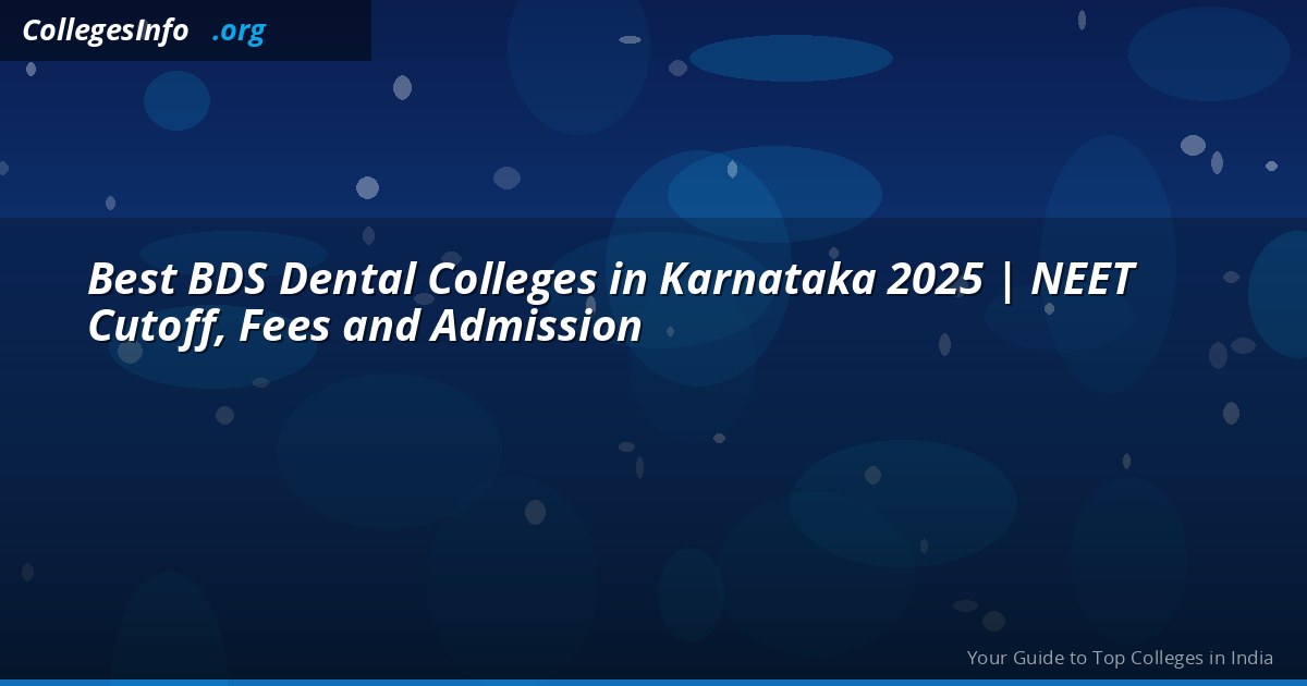Best BDS Dental Colleges in Karnata...