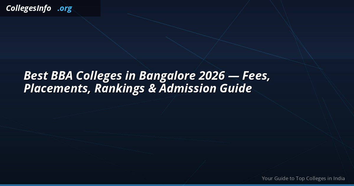 Best BBA Colleges in Bangalore 2026 — Fees, Placements and Rankings