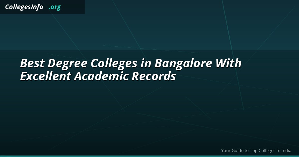 Best Degree Colleges in Bangalore 2026 — BCom, BSc, BA Fees and Placements