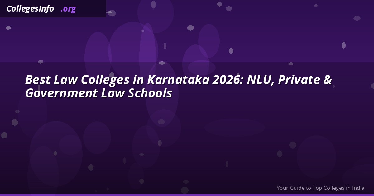 Best Law Colleges in Karnataka 2026 — NLSIU, Christ, Alliance, CLAT Cutoff and Fees