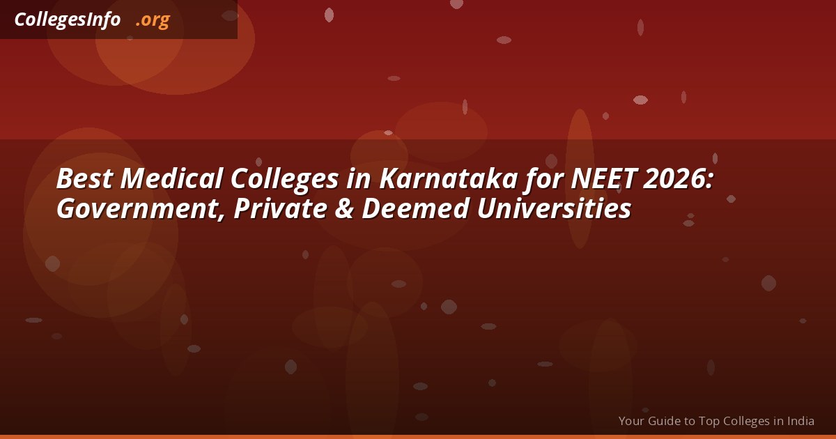 Best Medical Colleges in Karnataka for NEET 2026 — Government Cutoff and Private Fees
