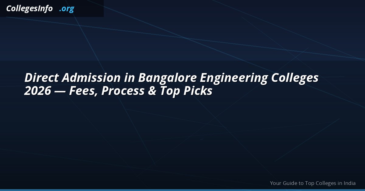 Direct Admission in Bangalore Engineering Colleges 2026 — Management Quota Fees and Process