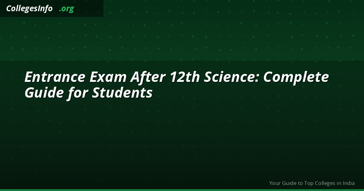 Entrance Exams After 12th Science 2026 — NEET, JEE, KCET, CUET Compared