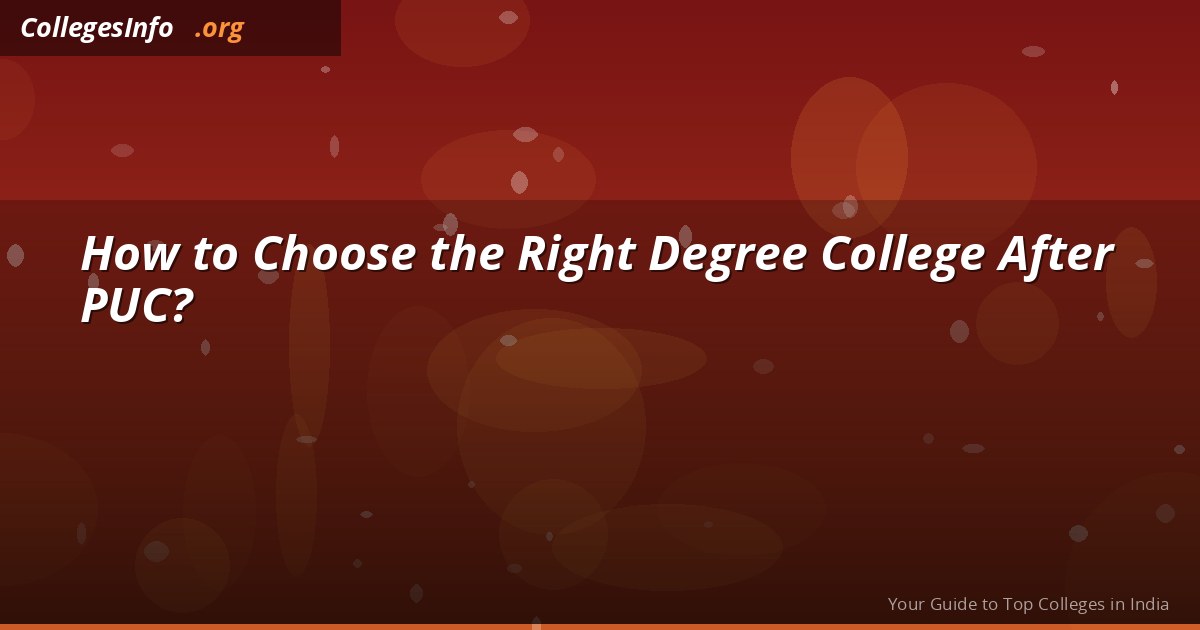 How to Choose the Right Degree College After PUC — 8 Things to Check in 2026