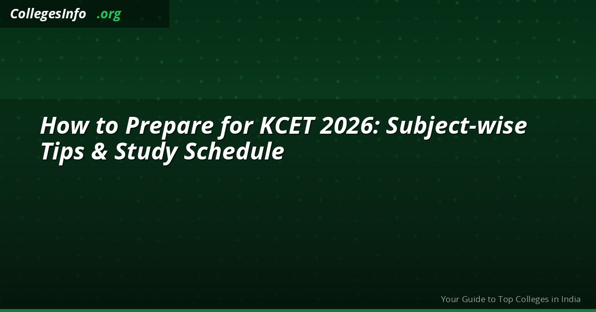 How to Prepare for KCET 2026 — 6-Month Study Plan, Subject Tips and Mock Test Strategy
