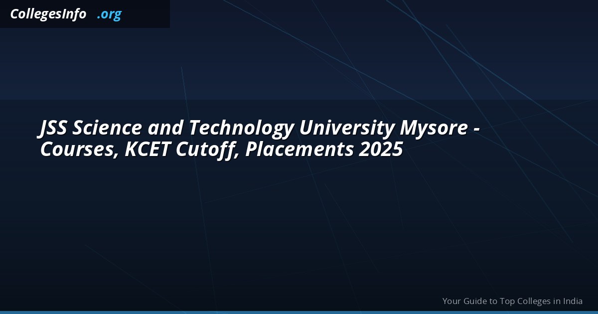 JSS Science and Technology University Mysore — KCET Cutoff, Fees and Placements 2026