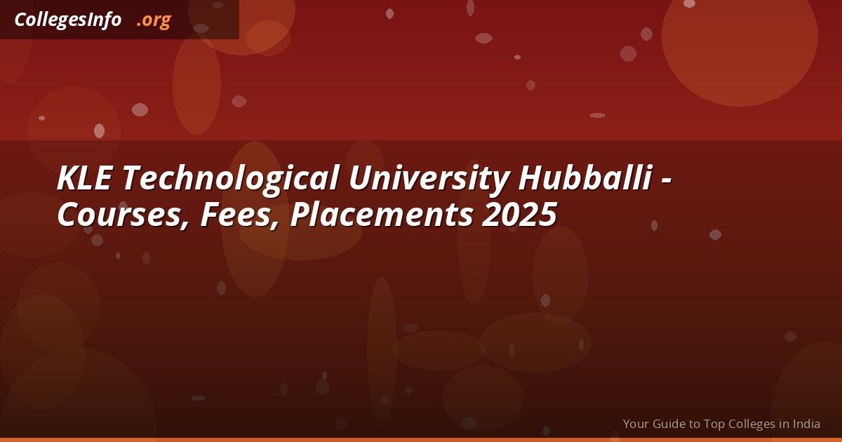 KLE Technological University Hubli — Best Engineering College in North Karnataka 2026