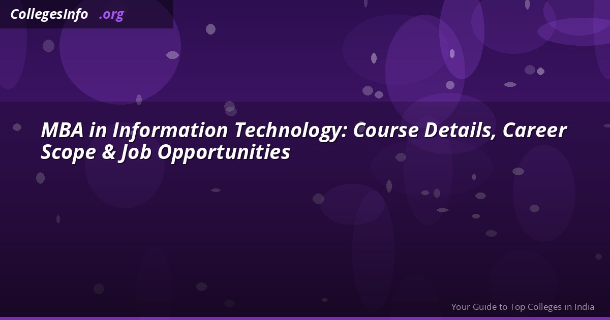 MBA in Information Technology: Course Details, Career Scope & Job Opportunities