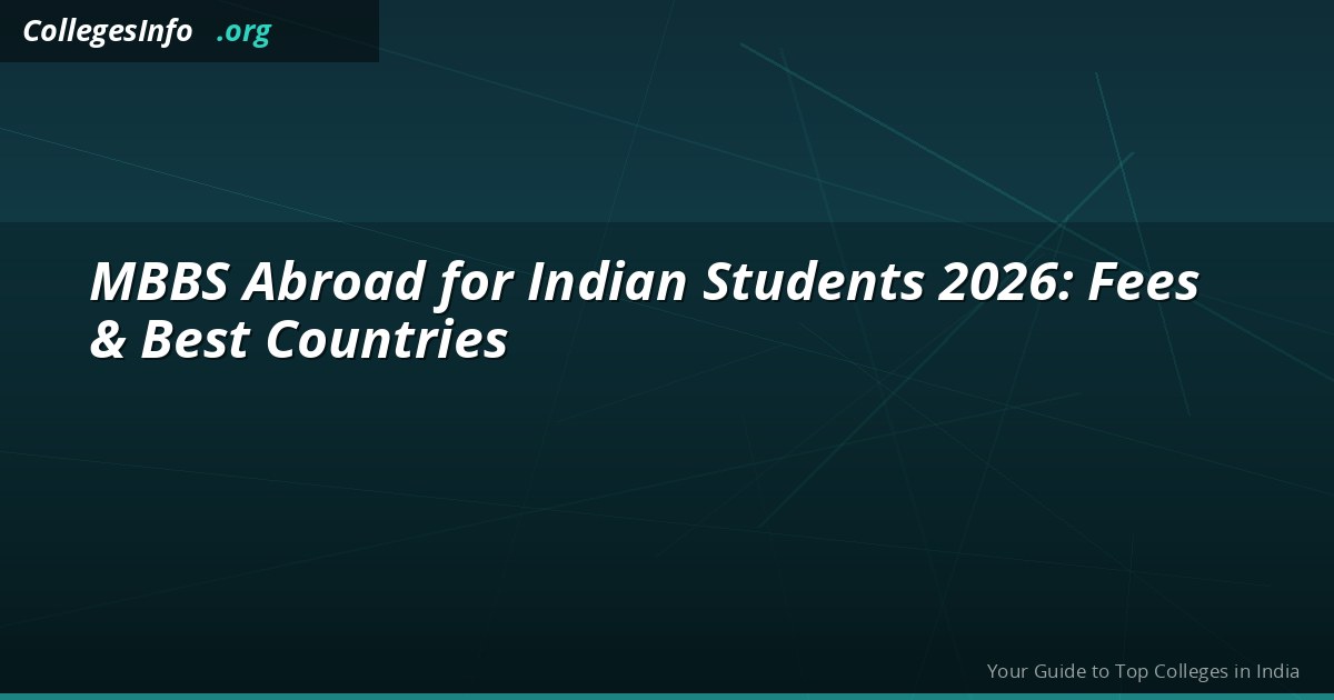 MBBS Abroad for Indian Students 2026: Fees & Best Countries