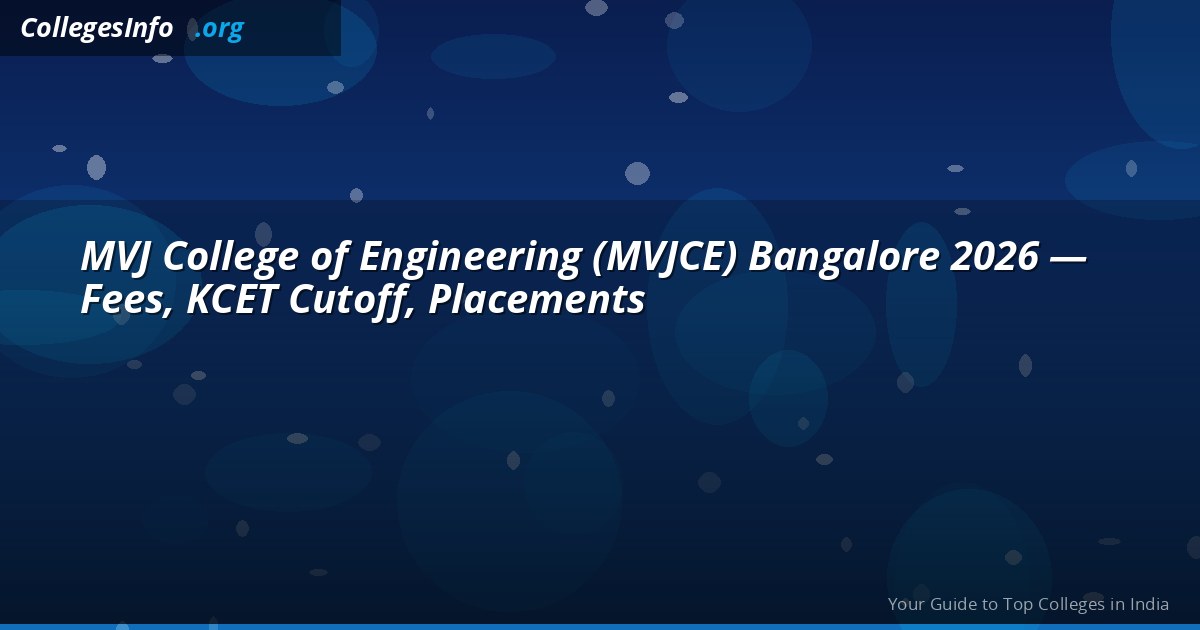 MVJ College of Engineering Bangalore — KCET Cutoff 26,278, Whitefield, Fees 2026