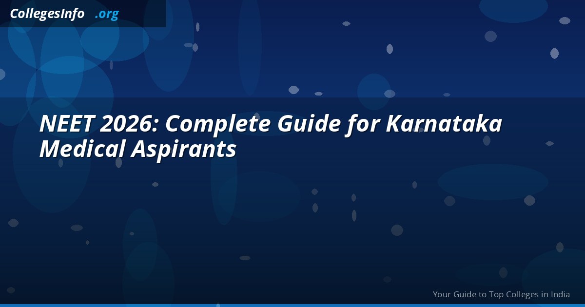 NEET 2026 Complete Guide for Karnataka Students — Syllabus, Cutoff and Counselling