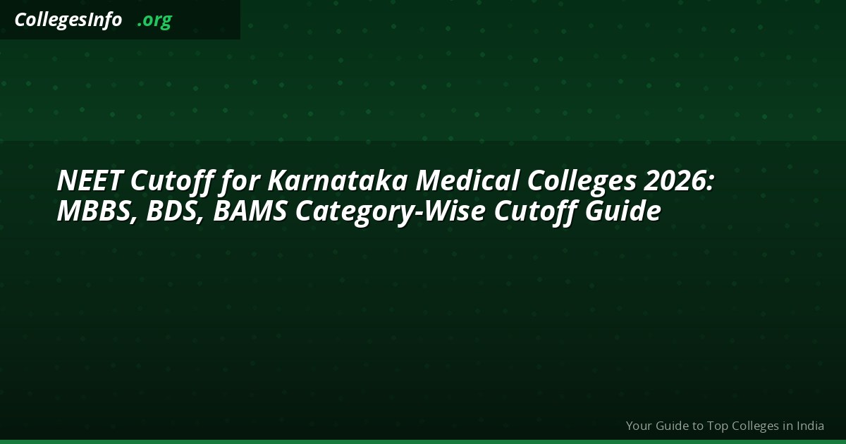 NEET 2026 Cutoff for Karnataka Medical Colleges — MBBS Cutoff College-Wise