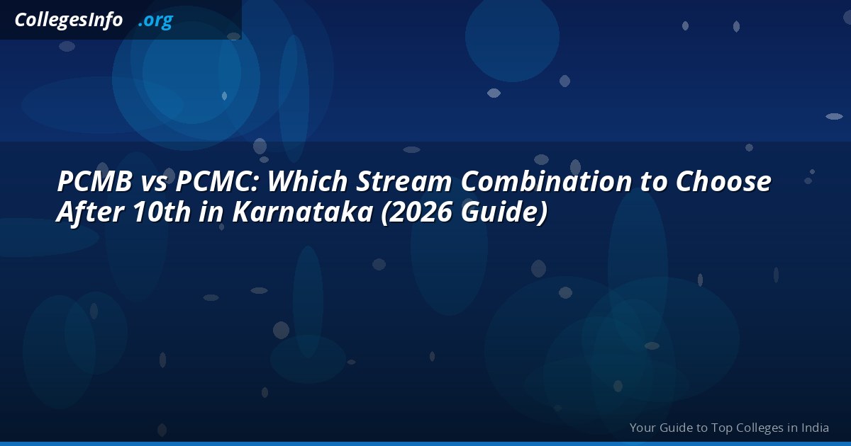 PCMB or PCMC After 10th? Which to Choose for NEET, JEE and KCET in 2026