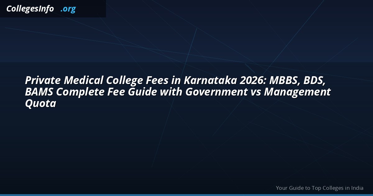 Private Medical College Fees in Karnataka 2026 — MBBS, BDS, BAMS Fee Guide