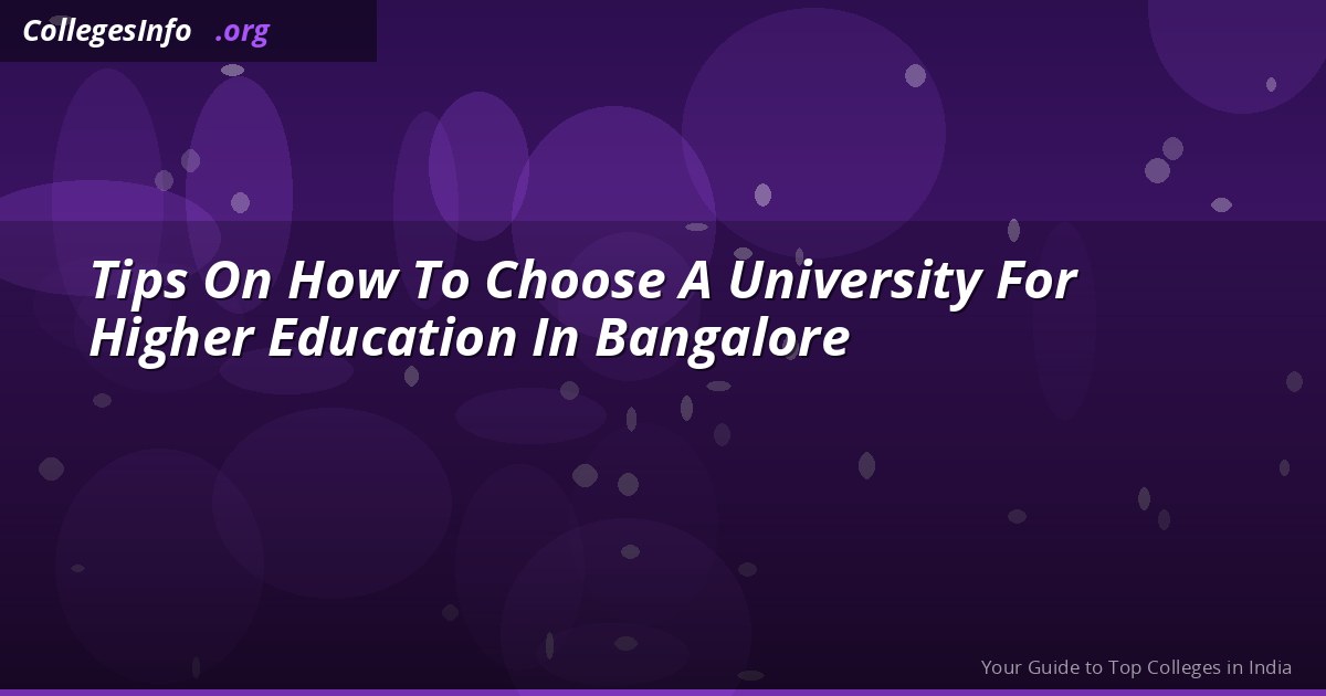 How to Choose a University in Bangalore — 8 Things to Check Before You Pay Fees