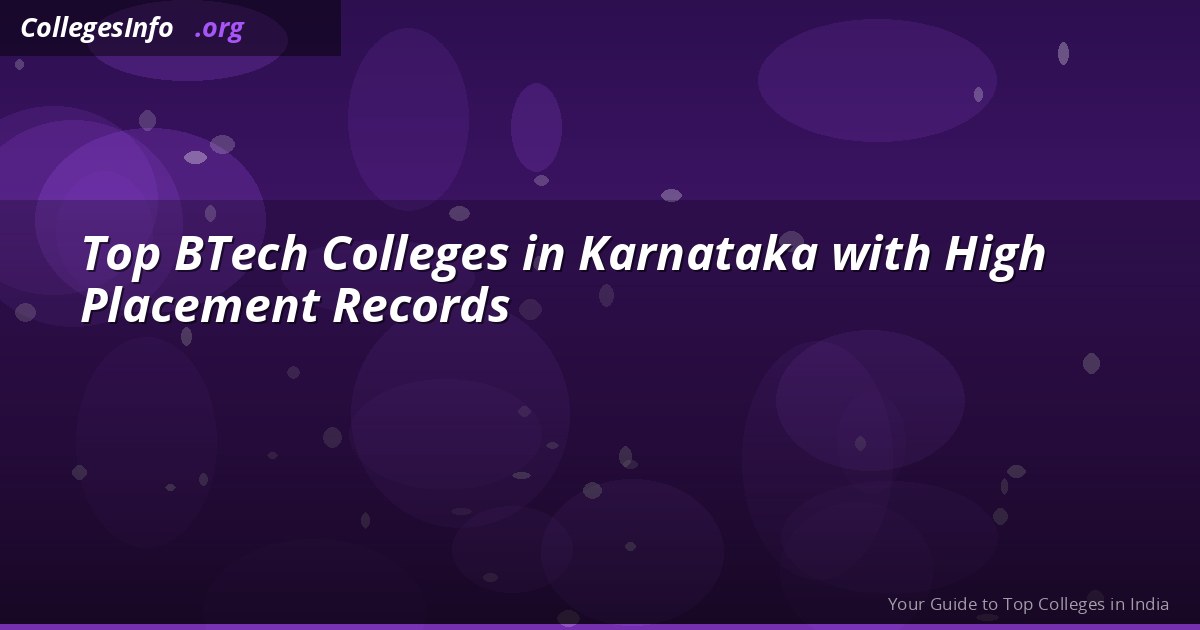 Top BTech Colleges in Karnataka 2026 — NIRF Rankings, KCET Cutoff and Fees