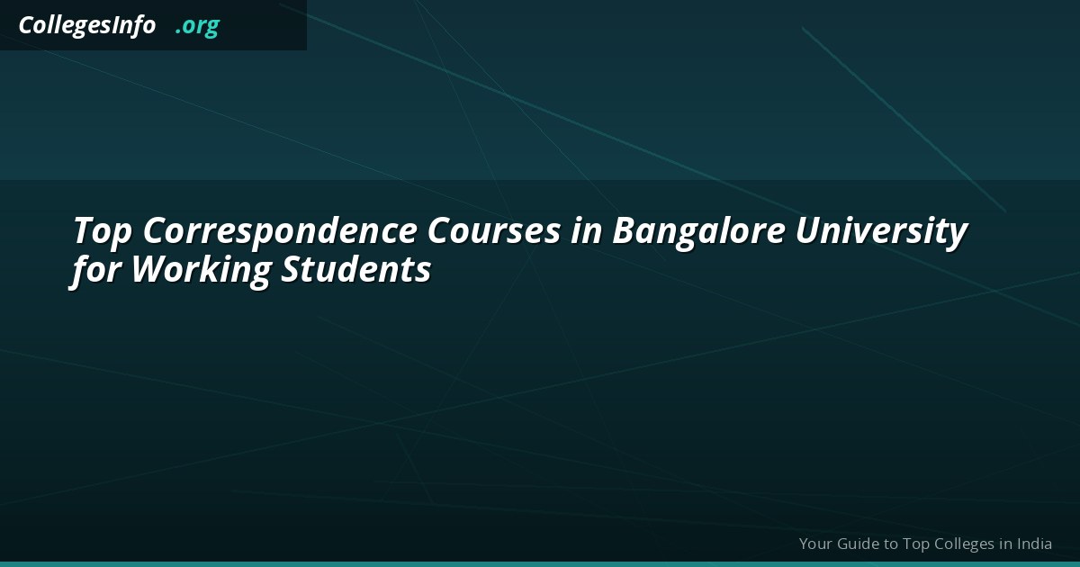 Top Correspondence Courses in Bangalore University for Working Students