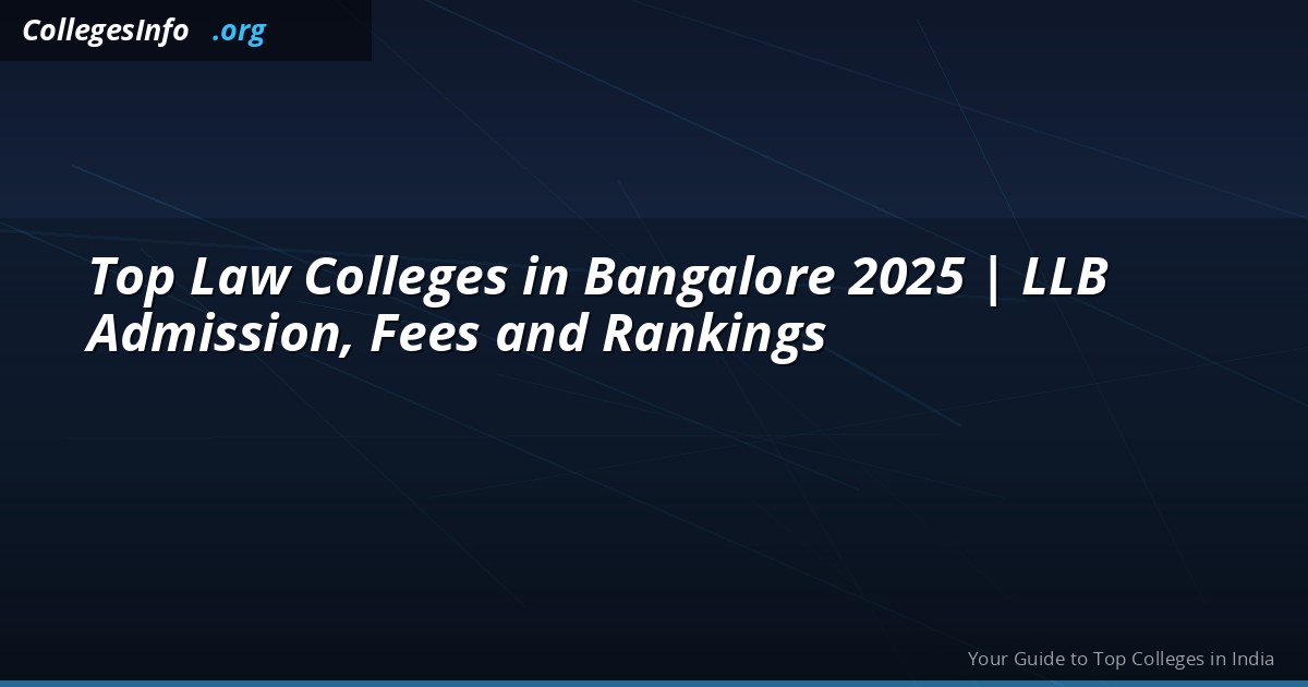 Top Law Colleges in Bangalore 2025 | LLB Admission, Fees and Rankings