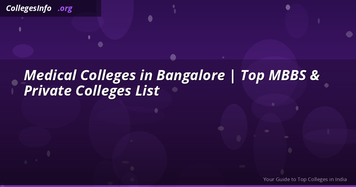 Medical Colleges in Bangalore 2026 — Top MBBS Colleges, Fees and NEET Cutoff