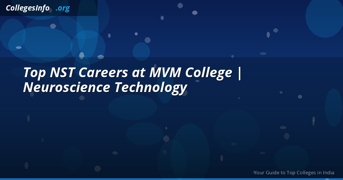 Top NST Careers at MVM College | Neuroscience Technology