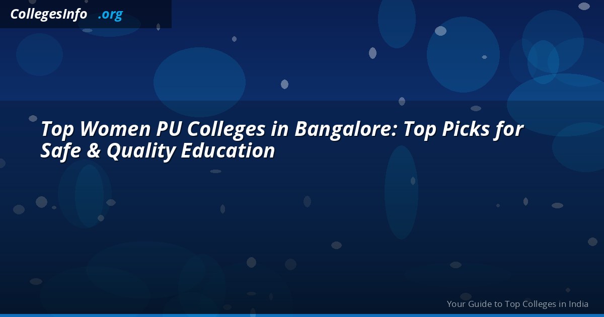 Top Women's PU Colleges in Bangalore 2026 — Fees, Safety, Results and Hostel
