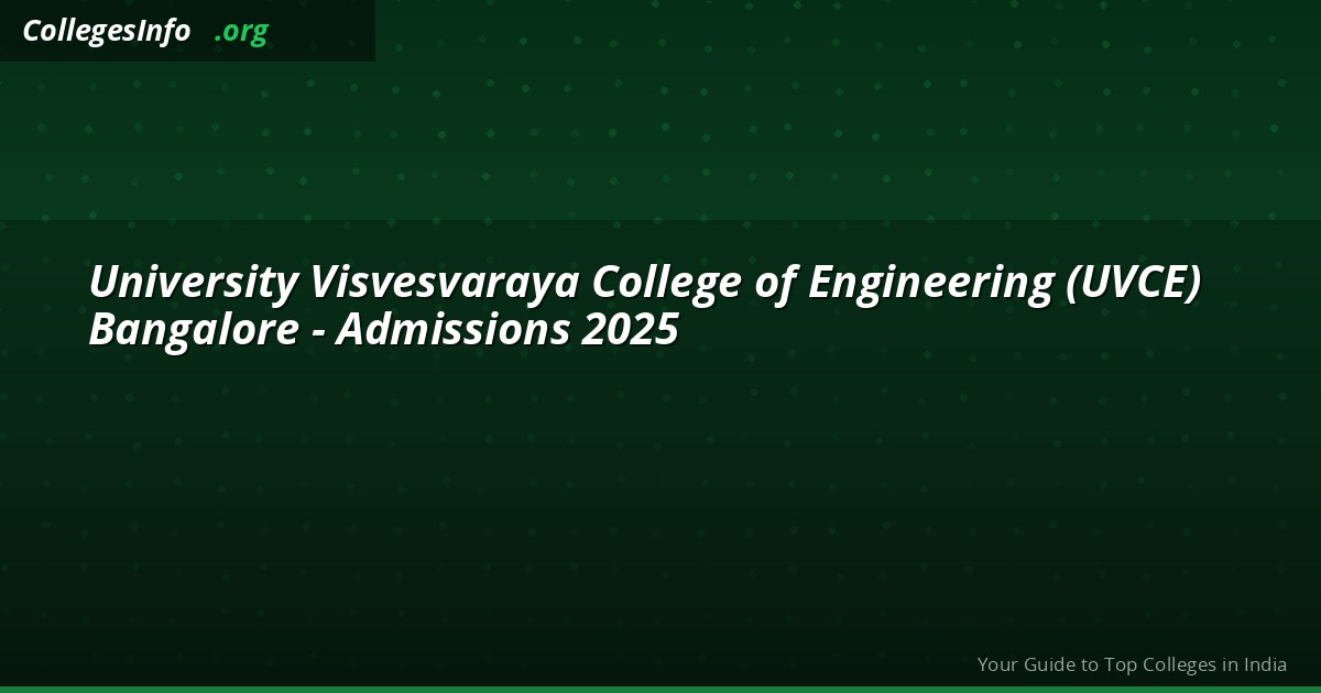 UVCE Bangalore — India's Oldest Govt Engineering College, KCET Cutoff 2026