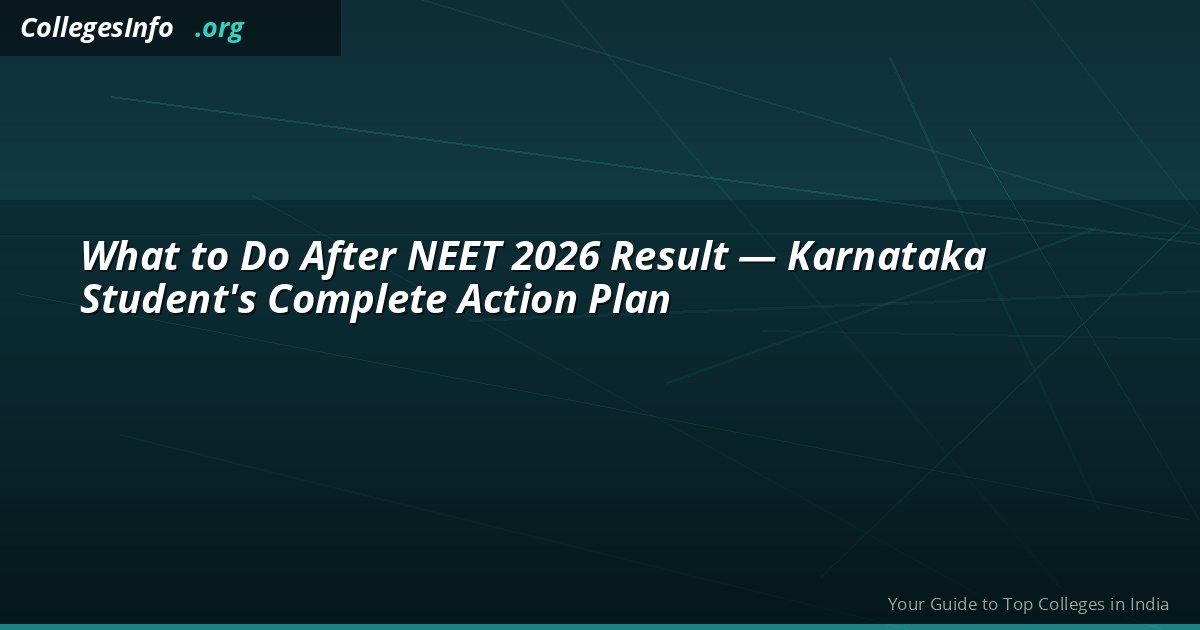 What to Do After NEET 2026 Result — Karnataka Student's Complete Action Plan