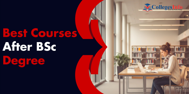 Best Courses After Degree BSc: Career Options You Should Consider